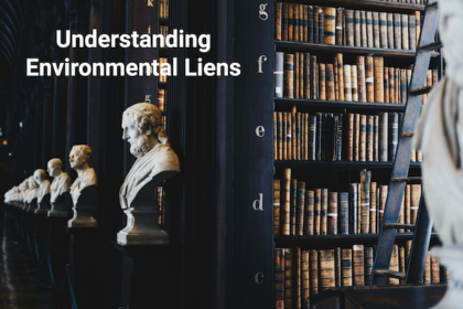 Understanding Environmental Liens